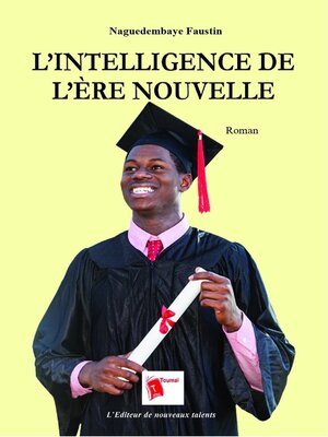 cover image of L'Intelligence De L'Ère Nouvelle